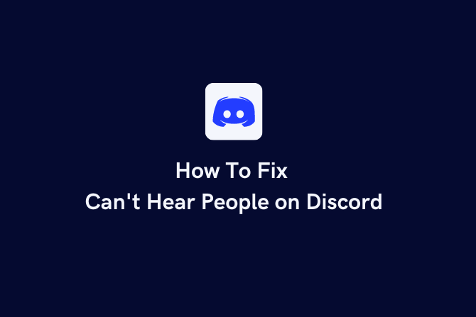 How To Fix Can't Hear People on Discord